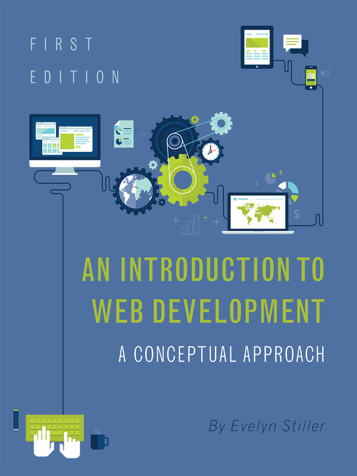 Title details for An Introduction to Web Development by Evelyn Stiller - Available